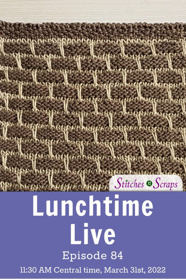 Lunchtime Live Episode 84 - Knit brick stitch