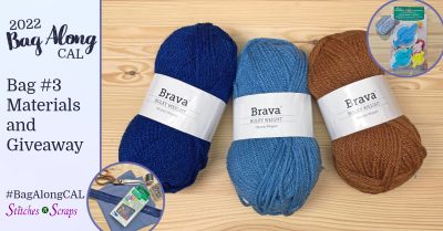 2022 Bag Along CAL - Bag 3 Materials and Giveaway. Shows 3 skeins of Brava bulky yarn in 3 different colors. A circle in one corner has fabric and assorted sewing supplies. A circle in the opposite corner shows a set of 4 Clover pom pom makers and a tin of Knit Picks stitch markers.