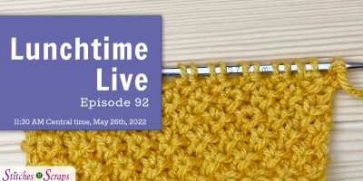 Lunchtime Live Episode 92 - Knit Rosette Stitch