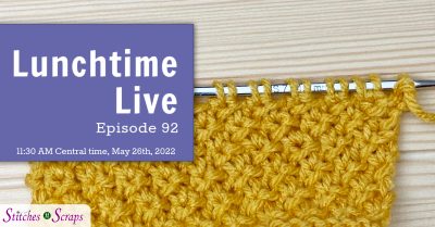 Lunchtime Live Episode 92 - Knit Rosette Stitch