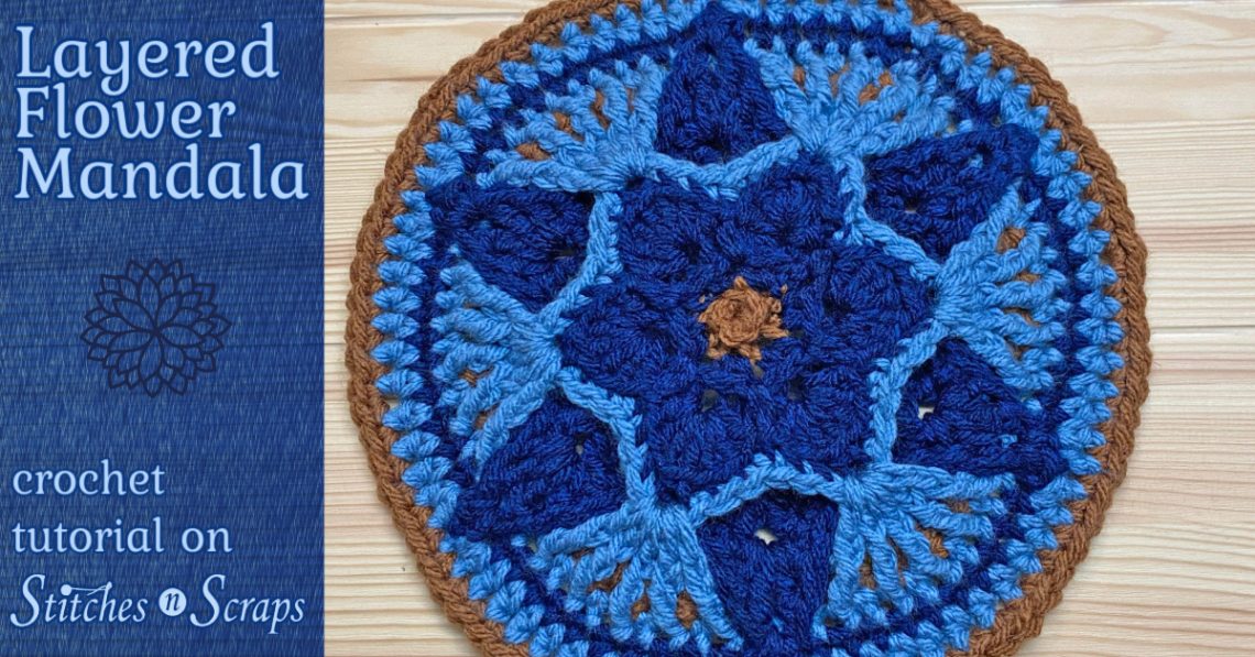 Layered Flower Mandala Crochet Tutorial on Stitches n Scraps