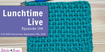 Lunchtime Live, Episode 106 - Crochet Rice Stitch