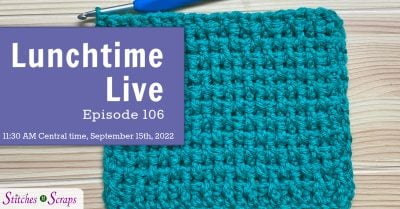 Lunchtime Live, Episode 106 - Crochet Rice Stitch