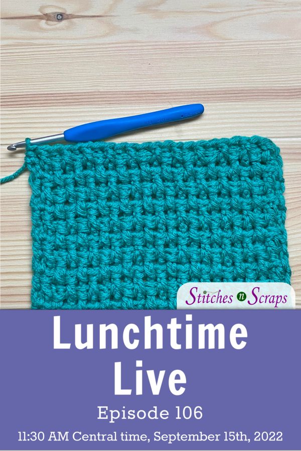 Lunchtime Live, Episode 106 - Crochet Rice Stitch