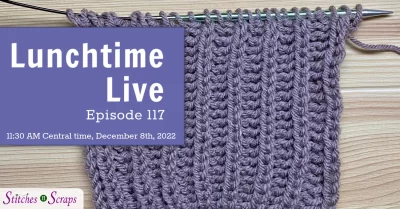 Lunchtime Live Ep 117 - Knit Brioche Ribbing