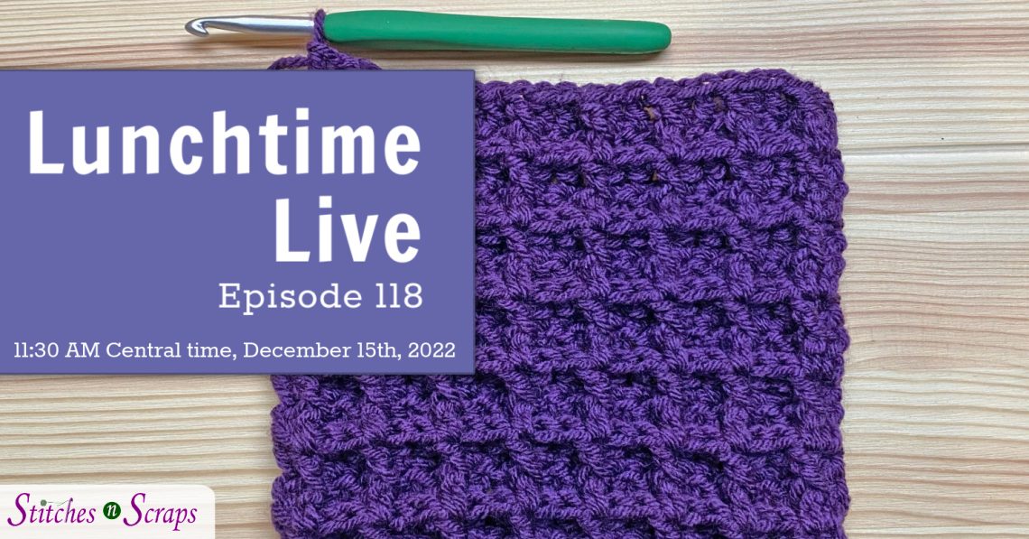 Lunchtime Live Ep 118 - crochet waffle stitch