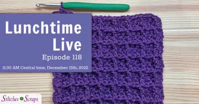 Lunchtime Live Ep 118 - crochet waffle stitch