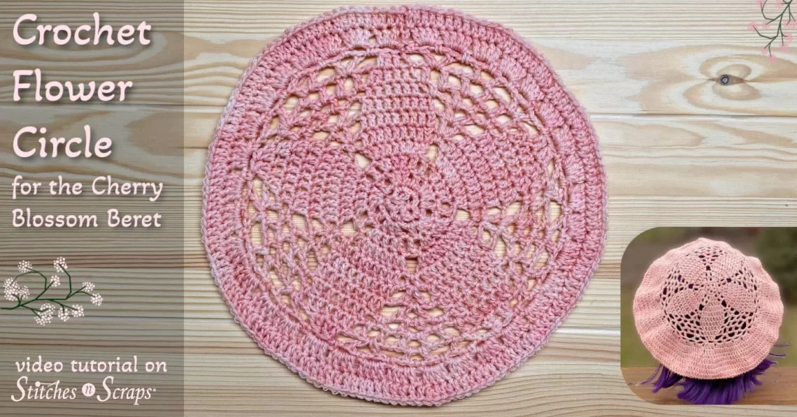Crochet Flower Circle Tutorial for the Cherry Blossom Beret
