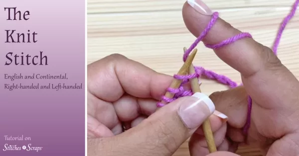 Knit Stitch Tutorial - English and Continental, Right Handed and Left Handed