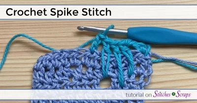 Crochet Spike Stitch tutorial on Stitches n Scraps