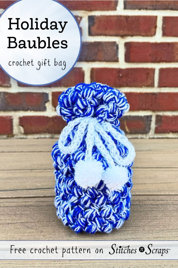 Holiday Baubles Crochet Gift Bag - Free crochet pattern on Stitches n Scraps