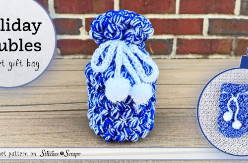 Holiday Baubles Crochet Gift Bag - Free crochet pattern on Stitches n Scraps